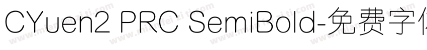 CYuen2 PRC SemiBold字体转换
